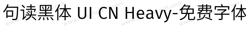句读黑体 UI CN Heavy字体转换